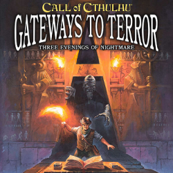 Call of Cthulhu Gateways to Terror Call of Cthulhu